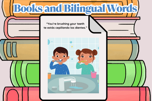 Books and Bilingual Words: Easy Ways to Introduce Two Languages at Home